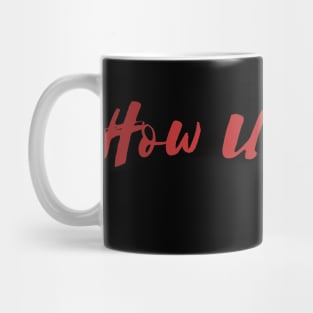 How You Doing? Mug